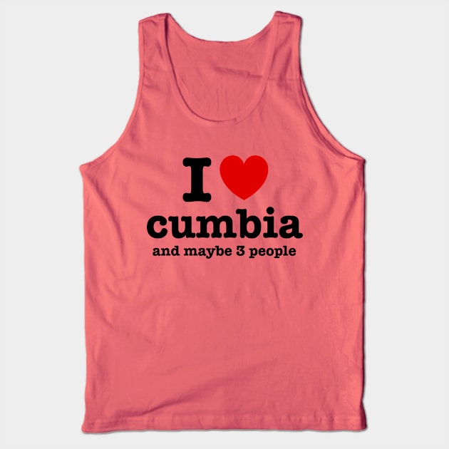 I love cumbia and maybe 3 people Tank Top by verde